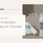 Derma Franchise Company in Chennai Derma Franchise Company in Chennai
