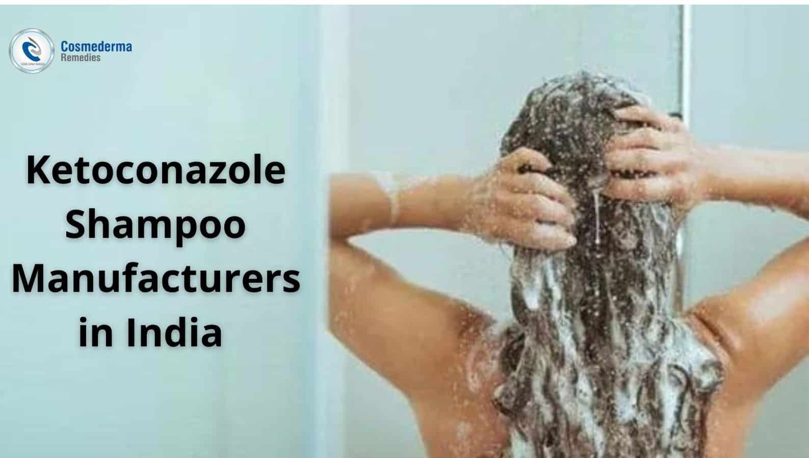 Ketoconazole Shampoo Manufacturers in India