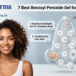 7 Best Benzoyl Peroxide Gel for Acne in India
