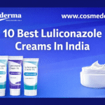 10 Best Luliconazole Creams In India 10 Best Luliconazole Creams In India