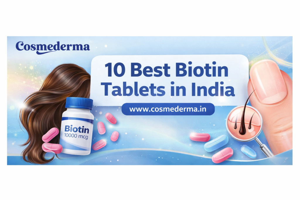 10 Best Biotin Tablets in India