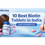 10 Best Biotin Tablets in India