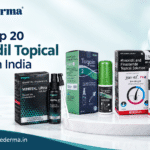 Top 20 Minoxidil Topical Brands in India Top 20 Minoxidil Topical Brands in India