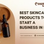 Best skincare products to start a business in India Best skincare products to start a business in India