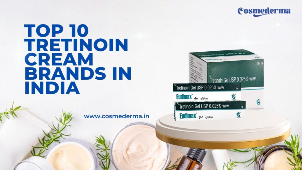 Top 10 Tretinoin Cream Brands in India