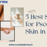 5 Best Soaps for Psoriasis Skin in India