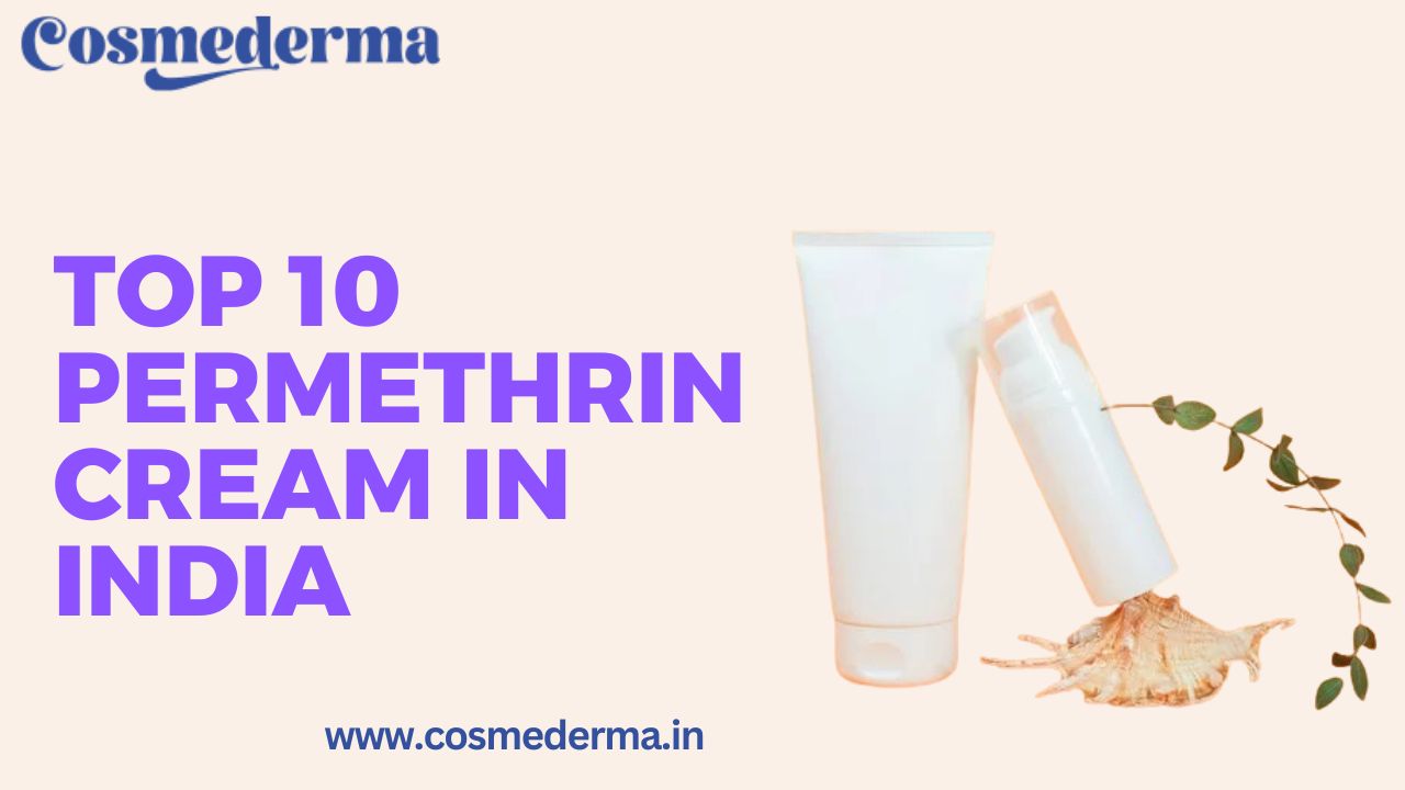 Top 10 Permethrin Creams in India