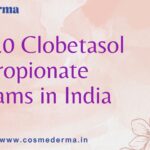 Top 10 Clobetasol Propionate Creams in India